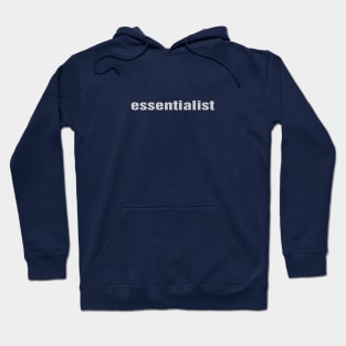 Essentialist Hoodie